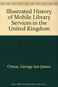 An illustrated history of mobile library services in the United Kingdom