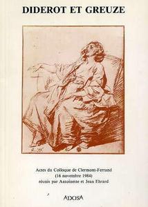 Diderot et Greuze : actes du Colloque de Clermont-Ferrand, 16 novembre 1984