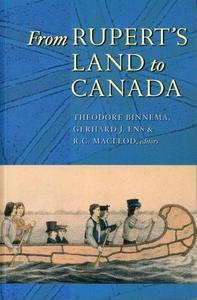 From Rupert's Land to Canada : essays in honour of John E. Foster
