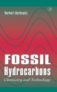 Fossil hydrocarbons : chemistry and technology