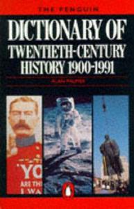 The Penguin Dictionary of Twentieth Century History