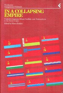 In a collapsing empire : underdevelopment, ethnic conflicts and nationalisms in the Soviet Union
