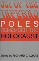 Out of the Inferno : Poles Remember the Holocaust