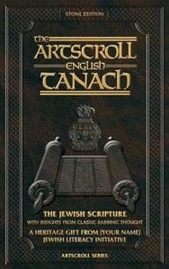 The Artscroll English Tanach: Stone Edition : The Jewish Bible