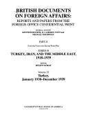 British documents on foreign affairs--reports and papers from the Foreign Office confidential print. Part II, From the First to the Second World War. Series B, Turkey, Iran, and the Middle East, 1918-1939