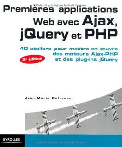 Premières applications Web avec Ajax, jQuery et PHP