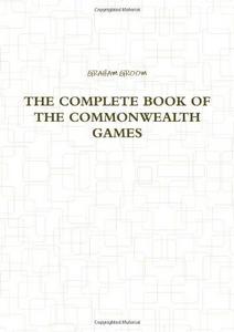 The Complete Book Of The Commonwealth Games
