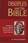 Disciples and the Bible : A History of Disciples Biblical Interpretation in North America