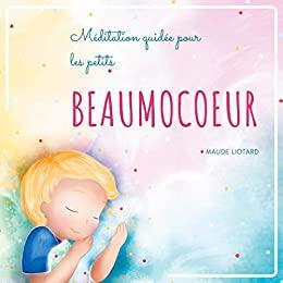 Beaumocoeur: Méditation guidée pour les petits
