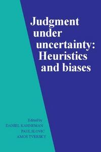 Judgement under uncertainty : heuristics and biases