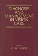 Diagnosis and management in vision care