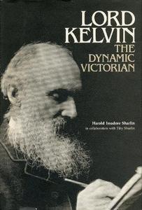 Lord Kelvin, the dynamic Victorian