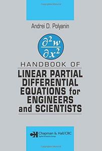 Handbook of Linear Partial Differential Equations for Engineers and Scientists