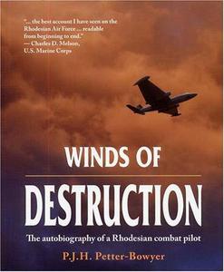 Winds of Destruction : The Autobiography of a Rhodesian Combat Pilot