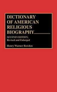 Dictionary of American Religious Biography