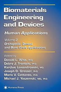 Biomaterials engineering and devices : human applications