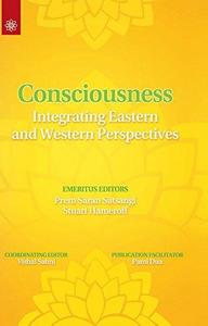 Consciousness : Integrating Eastern and Western Perspectives