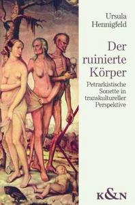 Der ruinierte Körper: Petrarkistische Sonette in transkultureller Perspektive