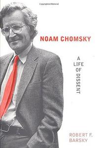 Noam Chomsky : a life of dissent