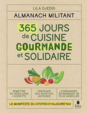 Almanach militant - 365 jours de cuisine gourmande et solidaire