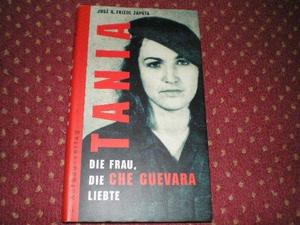 Tania: die Frau, die Che Guevara liebte