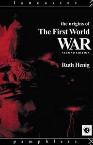 The Origins of the First World War