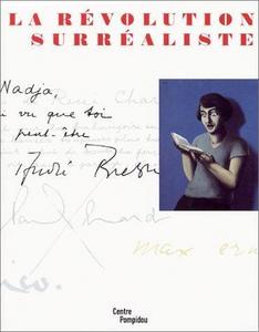 La révolution surréaliste : exposition présentée au Centre Pompidou, Galerie 1, 6 mars-24 juin 2002