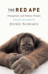 The Red Ape : Orangutans and Human Origins