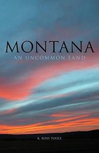Montana: An Uncommon Land