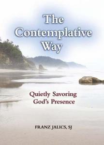 The Contemplative Way : Quietly Savoring God's Presence