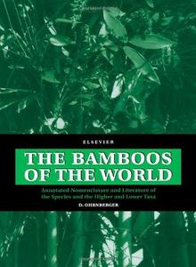 The bamboos of the world : annotated nomenclature and literature of the species and the higher and lower taxa