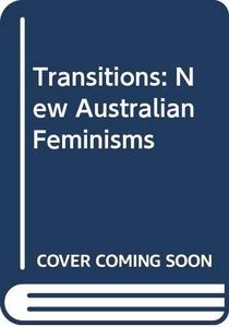 Transitions: New Australian Feminisms