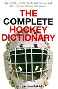 The Complete Hockey Dictionary