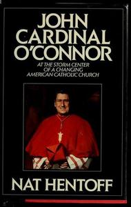 John Cardinal O'Connor : At the Storm Center of a Changing American Catholic Church