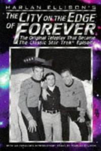 Harlan Ellison's "The City on the Edge of Forever" : The Original Star Trek Teleplay