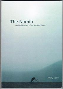 The Namib : natural history of an ancient desert