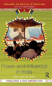 Power and Influence in India : Bosses, Lords and Captains