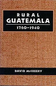 Rural Guatemala 1760-1940