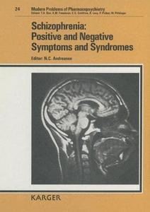 Schizophrenia, positive and negative symptoms and syndromes