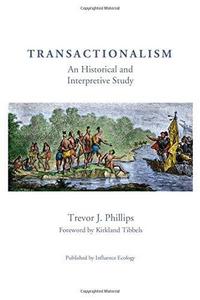 Transactionalism: An Historical and Interpretive Study