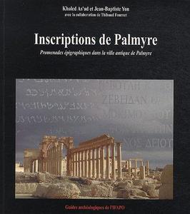 Inscriptions de Palmyre : promenades épigraphiques dans la ville antique de Palmyre