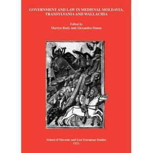 Government and Law in Medieval Moldavia, Transylvania and Wallachia