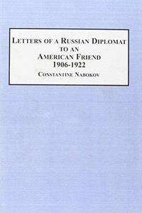 Letters of a Russian Diplomat to an American Friend, 1906-1922 (Slavic Studies, Vol 1)