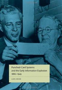 Punched-card systems and the early information explosion, 1880-1945