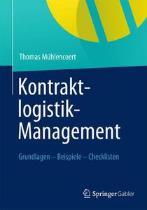 Kontraktlogistik-Management : Grundlagen, Beispiele, Checklisten