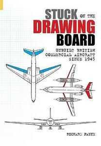 Stuck on the Drawing Board : Unbuilt British Commercial Aircraft Since 1945