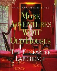 More Adventures with Old Houses : The Edgewater Experience