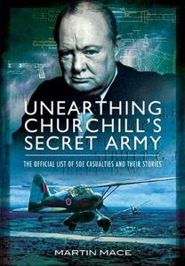 Unearthing Churchill’s Secret Army: The Official List of SOE Casualties and Their Stories
