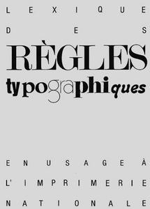 Lexique des règles typographiques en usage à l'Imprimerie Nationale