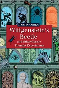 Wittgenstein's beetle and other classic thought experiments